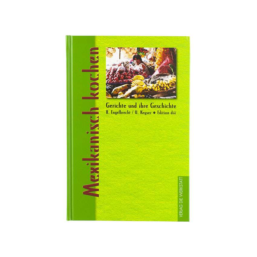 VERLAG DIE WERKSTATT Mexikanisch kochen Cocina Mexicana