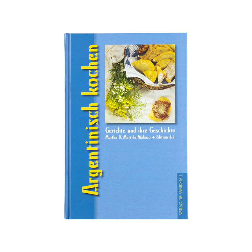 VERLAG DIE WERKSTATT Argentinisch kochen  Cocina Argentina